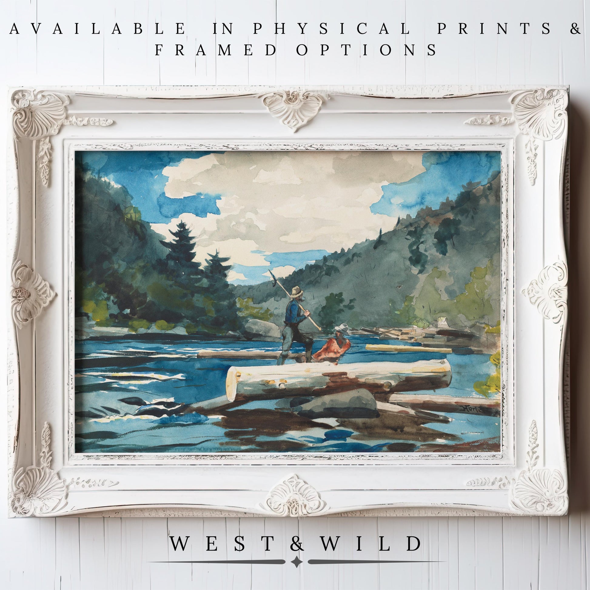 A framed Vintage Logging Art print features two people on logs floating down a river beneath a cloudy sky, surrounded by trees and hills. Available as physical prints & framed art. Product: Vintage Logging Art - Hand Painted Logger Gift. Text: WEST & WILD.
