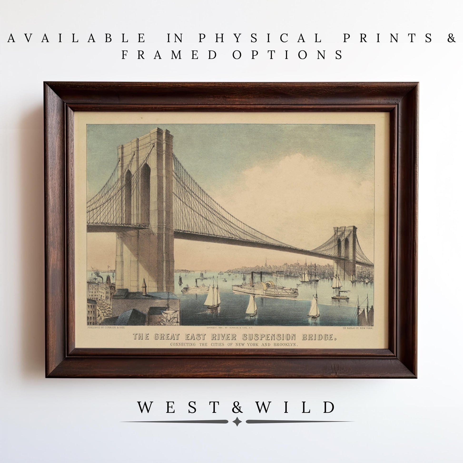 A framed archival print of the Brooklyn Bridge over the East River, with sailboats. From West & Wild Art Archive. Available as physical or framed prints. Product: Brooklyn Bridge Painting – Vintage East River Prints | Antique New York Art.